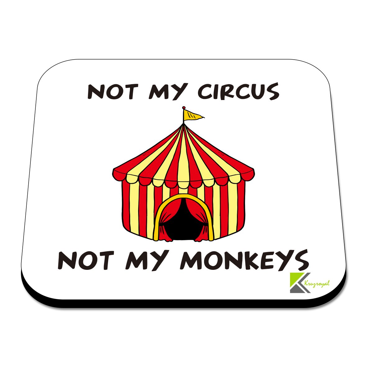 CS408 Not My Circus not My Monkeys Novelty Funny Coffee Tea Drink Gift Glossy MDF Wooden Coaster