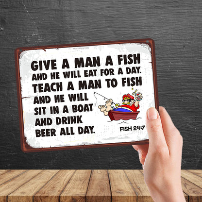 Kruzroyal MP148 Give a man a fish and he will eat for a day. Fish 24:7 Funny Novelty Retro Vintage Metal Wall Sign Plaque 20cm x 15cm