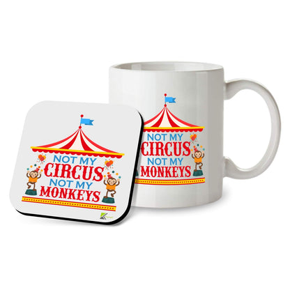 Kruzroyal SM088 Not My Circus Not My Monkeys - 11OZ Mug & Matching Coaster Set