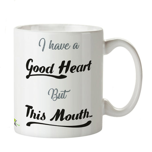 Kruzroyal DZ237 I Have a Good Heart but This Mouth Funny Novelty Great Gift Idea Coffee Tea Mug
