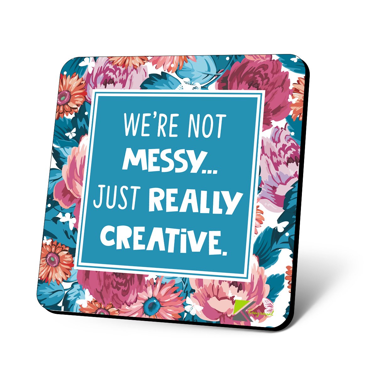 CS950 We're not Messy.. just Really Creative Novelty Funny Coffee Tea Drink Gift Glossy MDF Wooden Coaster