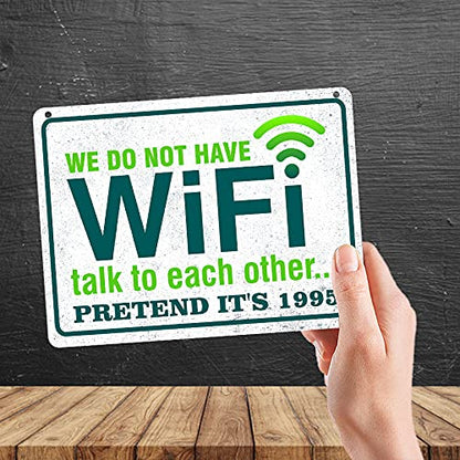 Kruzroyal MP378 We do not have WIFI talk to each other... Pretend it's 1995. Funny Novelty Retro Vintage Metal Wall Sign Plaque 20cm x 15cm