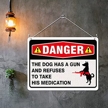 Kruzroyal MP401 Danger : The dog has a gun and refuses to take his medication Funny Novelty Retro Vintage Metal Wall Sign Plaque 20cm x 15cm