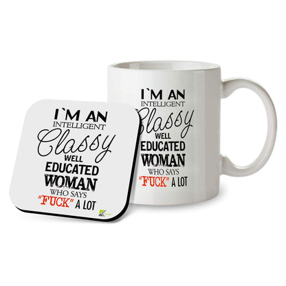 Kruzroyal SM100 I'm an Intelligent Classy Well Educated Woman Who Says FU*K A Lot Funny - 11OZ Mug & Matching Coaster Set