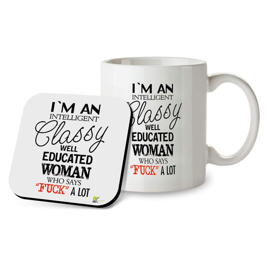Kruzroyal SM100 I'm an Intelligent Classy Well Educated Woman Who Says FU*K A Lot Funny - 11OZ Mug & Matching Coaster Set
