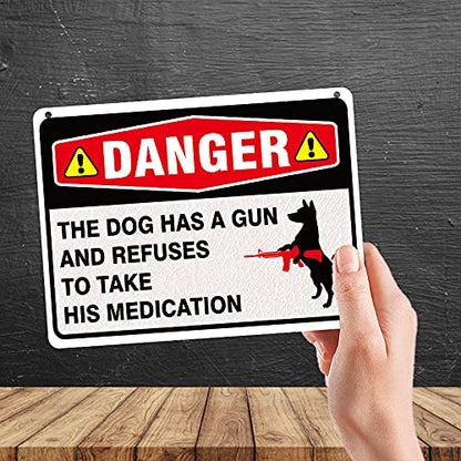 Kruzroyal MP401 Danger : The dog has a gun and refuses to take his medication Funny Novelty Retro Vintage Metal Wall Sign Plaque 20cm x 15cm