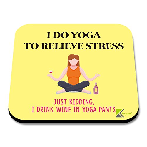 CS034 I do Yoga to Relieve Stress, just Kidding, i Drink Wine in Yoga Pants Novelty Funny Coffee Tea Drink Gift Glossy MDF Wooden Coaster