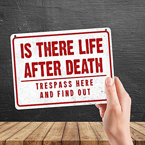 Kruzroyal MP424 Is there life after death?, Trespass here and find out Funny Novelty Retro Vintage Metal Wall Sign Plaque 20cm x 15cm