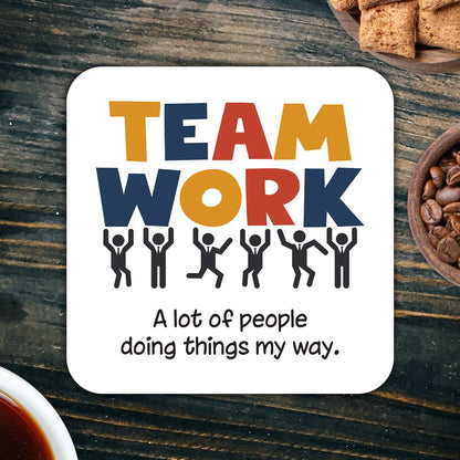 CS516 Team Work : A lot of People Things My Way Novelty Funny Coffee Tea Drink Gift Glossy MDF Wooden Coaster