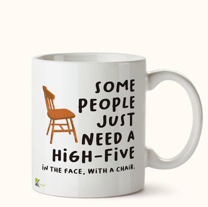 Kruzroyal DZ438 Some People Just Need A High-Five in The face, with a Chair. Funny Novelty Great Gift Idea Coffee Tea Mug