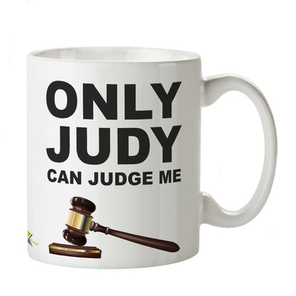DZ291 Only Judy Can Judge Me Funny Novelty Great Gift Idea Coffee Tea Mug