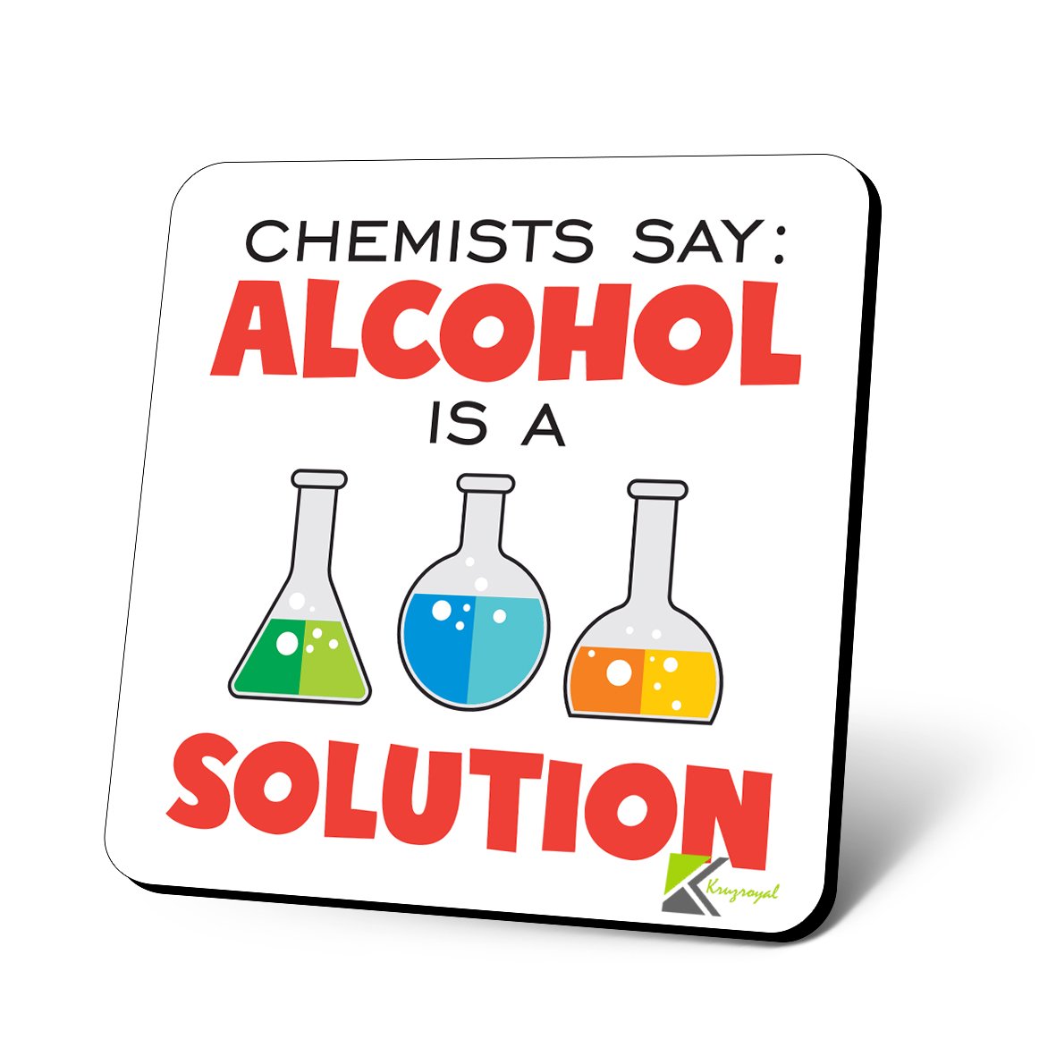 CS909 Chemists say: Alcohol is a Solution Novelty Funny Coffee Tea Drink Gift Glossy MDF Wooden Coaster