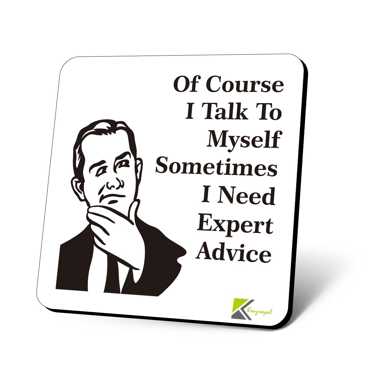 CS630 Ofcourse i Talk to Myself Sometimes i Need Expert Advice Novelty Funny Coffee Tea Drink Gift Glossy MDF Wooden Coaster | Gift for Men, Dad, Colleague, Boss