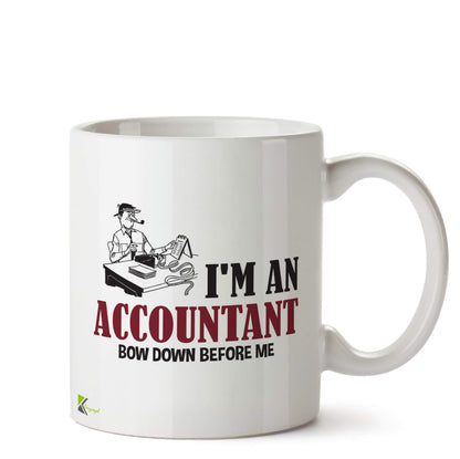 Kruzroyal Accountant Bow Down Before Me Funny Mug | Finance Office Colleague Gift Ceramic Coffee Tea Cup