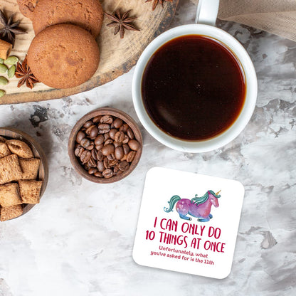 CS736 I can only do 10 things at once. Unfortunately, what you've asked for is the 11th Novelty Funny Coffee Tea Drink Glossy MDF Wooden Coaster | Gift for Colleagues Mums Women Men Boss