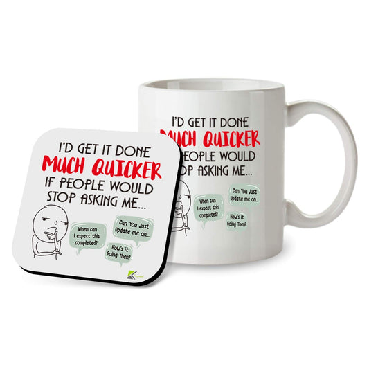 Kruzroyal SM097 I'd get it Done Much Quicker if People Would Stop Asking me/Office/Job/Work - 11 OZ Mug & Matching Coaster Set for Colleague Co-Worker
