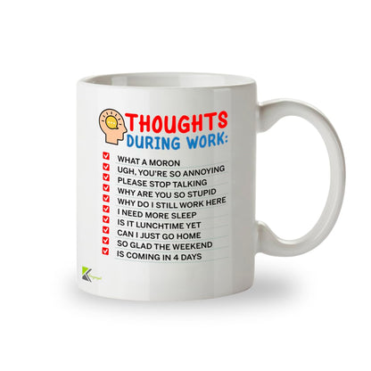Kruzroyal Thoughts During Work Funny Mug - Sarcastic Office Humour Cup Great Gag Gift for Colleague Men Women