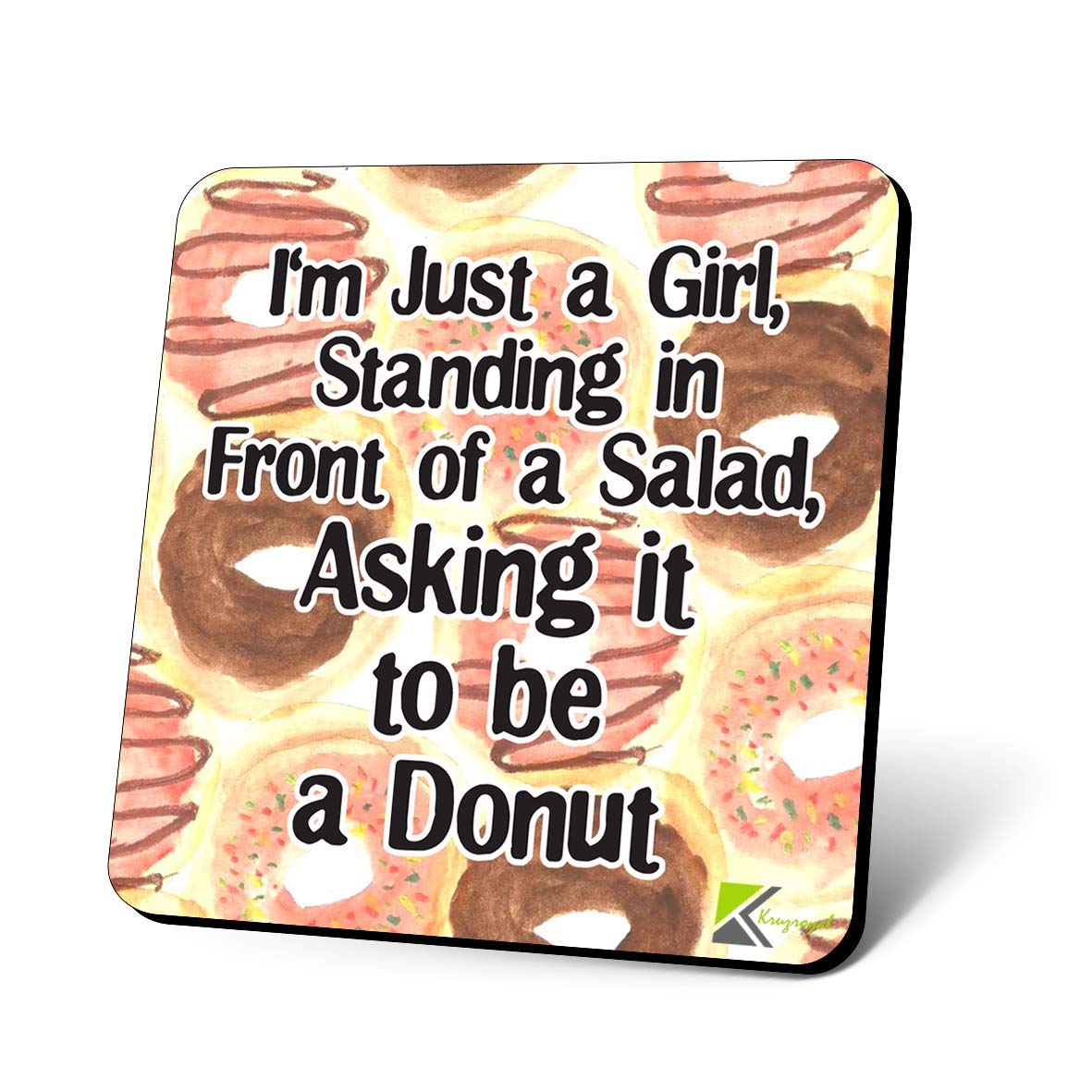 CS1106 I'm just a Girl Standing in Front of a Salad, Asking it to be a Donut Novelty Funny Coffee Tea Drink Gift Glossy MDF Wooden Coaster