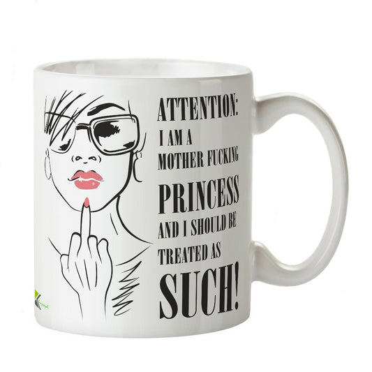 Kruzroyal Sassy Princess Mug, I Am A Mother F*cking Princess and I Should be Treated as Such Design, Gift for Best Friend, Wife or Coworker, Funny Novelty Great Gift Idea Coffee Tea Mug
