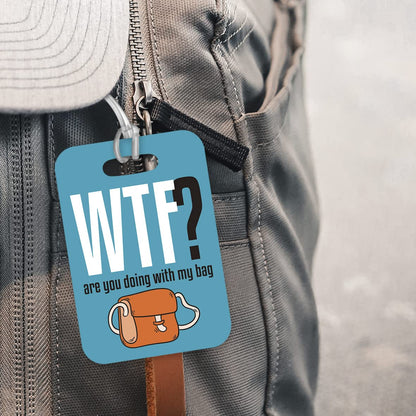 LT058 WTF? are You Doing with My Bag Novelty Funny Unique Designer Gift Glossy Plastic Suitcase Luggage Tag