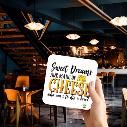 CS390 Sweet Dreams are made of cheese who am i to dis a brie? Novelty Funny Coffee Tea Drink Gift Glossy MDF Wooden Coaster | Gifts for Foodie Men Women Friend | Drink Mat