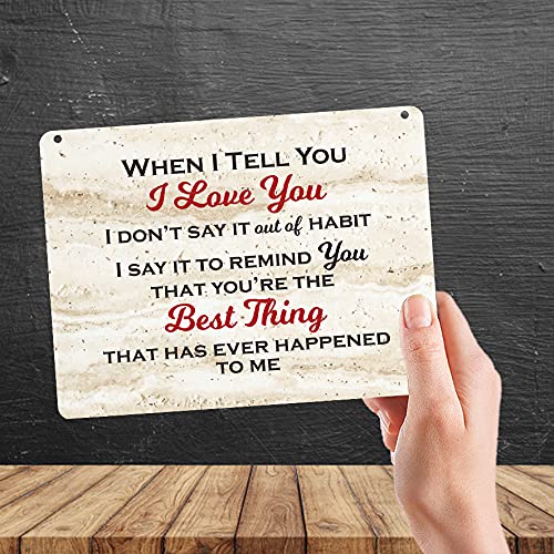 Kruzroyal MP500 When i tell you i love you i don't say it out of habit or to make conversation. Love Life Quote Funny Novelty Retro Vintage Metal Wall Sign Plaque 20cm x 15cm