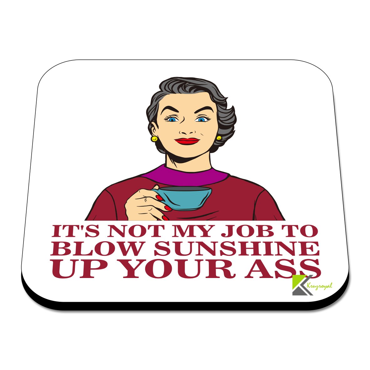 CS580 It's not my job to blow sunshine up your ass. Novelty Funny Coffee Tea Drink Gift Glossy MDF Wooden Coaster