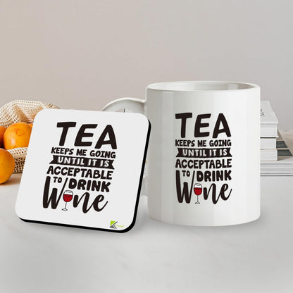 Kruzroyal SM011 Tea Keeps me Going Until it is Acceptable to Drink Wine - Mug & Matching Coaster Set