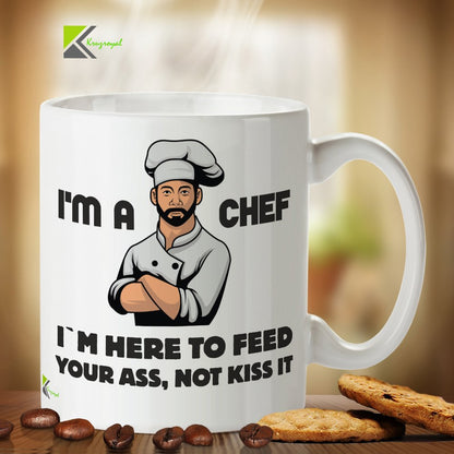 Kruzroyal DZ295 I'm A Chef I'm Here to Feed Your Ass, Not Kiss It Funny Novelty Great Gift Idea Coffee Tea Mug