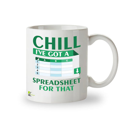 Kruzroyal Chill I Got A Spreadsheet Funny Mug - Novelty Accountant Data Analyst Gift for Work Colleague Men Women