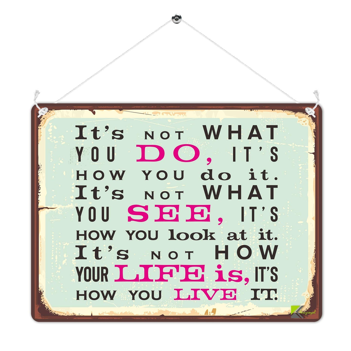 Kruzroyal MP497 It's not what you do,it's how you do it.It's not what you see,it's how you look at it/Life Quote Funny Novelty Retro Vintage Metal Wall Sign Plaque 20cm x 15cm