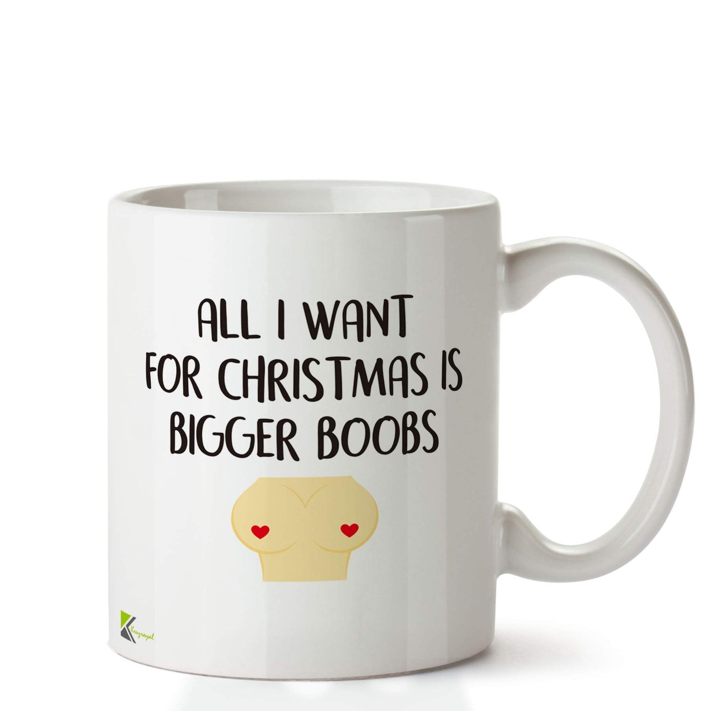 Kruzroyal DZ636 All i Want for Christmas is Bigger bo*bs/Rude/Adult Funny Novelty Great Gift Idea Coffee Tea Ceramic Mug