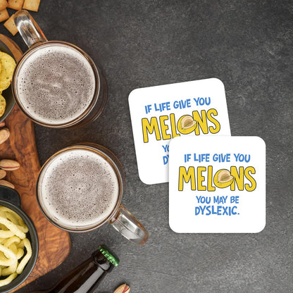CS449 If Life give You Melons You May be Dyslexic Novelty Funny Coffee Tea Drink Gift Glossy MDF Wooden Coaster