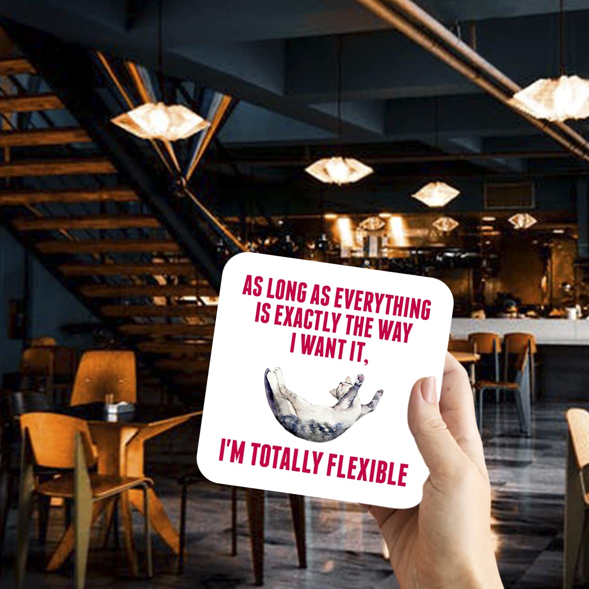 CS746 As Long as Everything is Exactly The Way i Want it, I'm Totally Flexible Novelty Funny Coffee Tea Drink Gift Glossy MDF Wooden Coaster