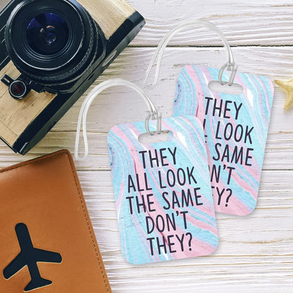 LT043 They All Look The Same Don't They? Novelty Funny Unique Designer Gift Glossy Plastic Suitcase Luggage Tag