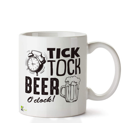 Kruzroyal DZ670 Tick Tock Beer O'clock! Funny Novelty Great Gift Idea Coffee Tea Ceramic Mug