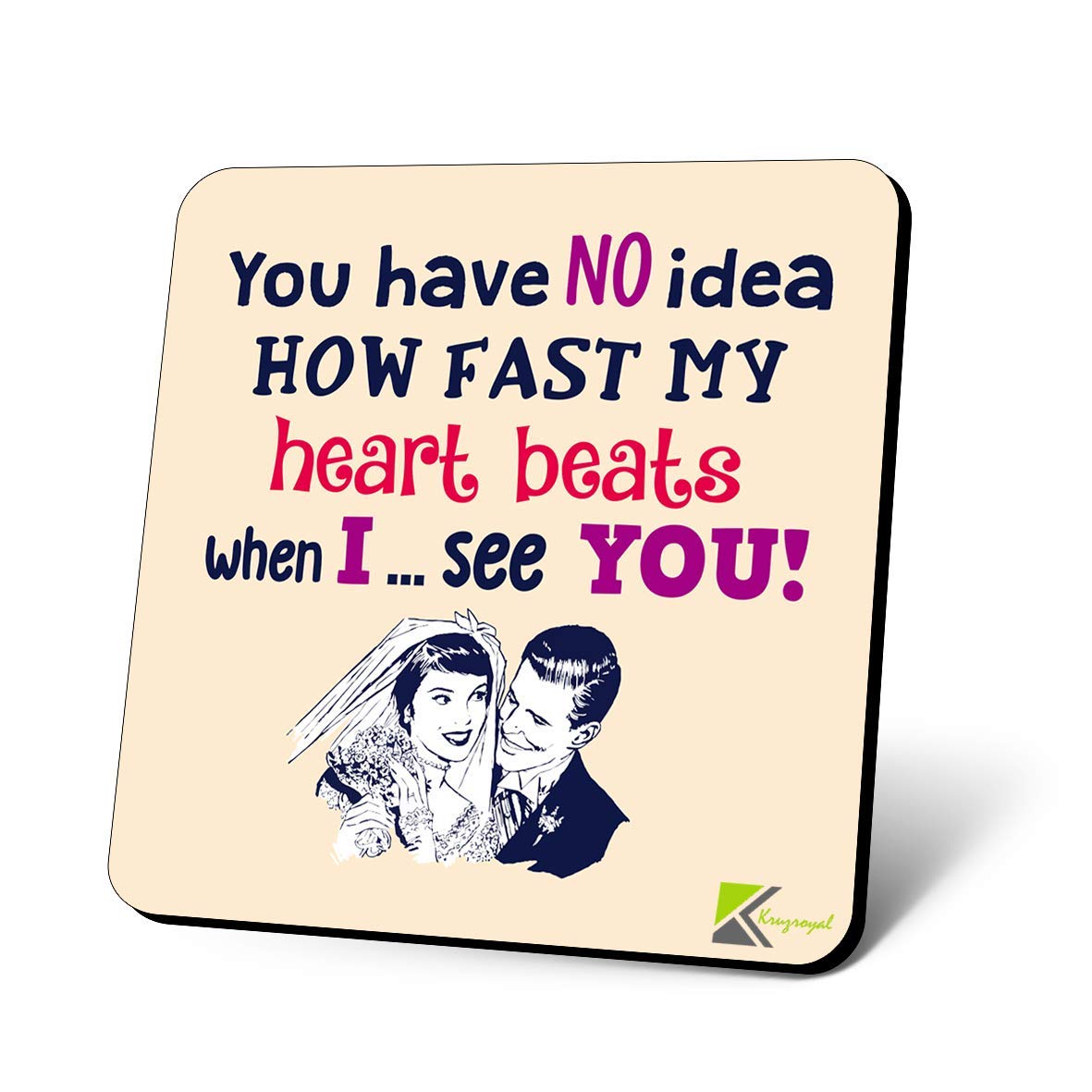 CS1164 You Have no idea How Fast My Heart Beats When i See You! Novelty Funny Coffee Tea Drink Gift Glossy MDF Wooden Coaster