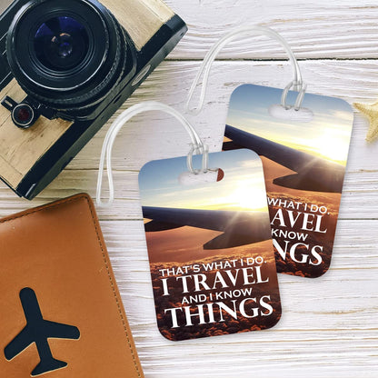 LT155 That's What I Do. I Travel and I Know Things Novelty Funny Unique Designer Gift Glossy Plastic Suitcase Luggage Tag