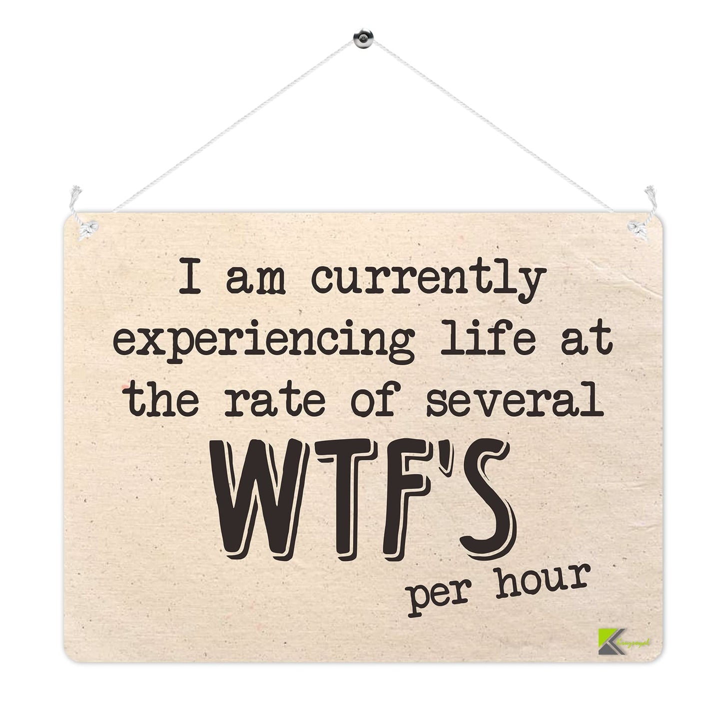 MP292 I am currently experiencing life at the rate of several WTF's per hour Funny Novelty Retro Vintage Metal Wall Sign Plaque 20cm x 15cm