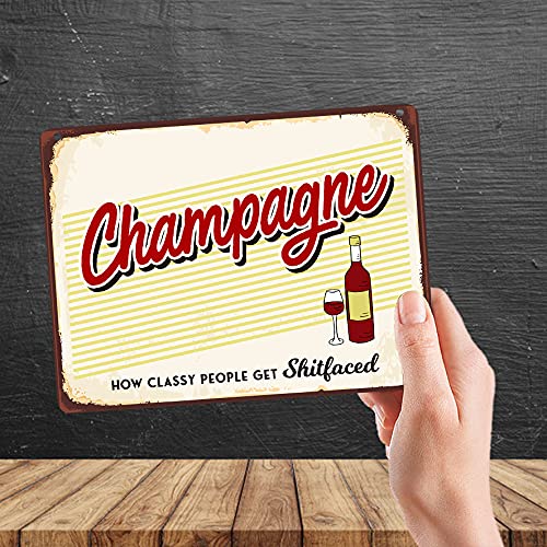 Kruzroyal MP415 Champagne, how classy people get Shitfaced Funny Novelty Retro Vintage Metal Wall Sign Plaque 20cm x 15cm