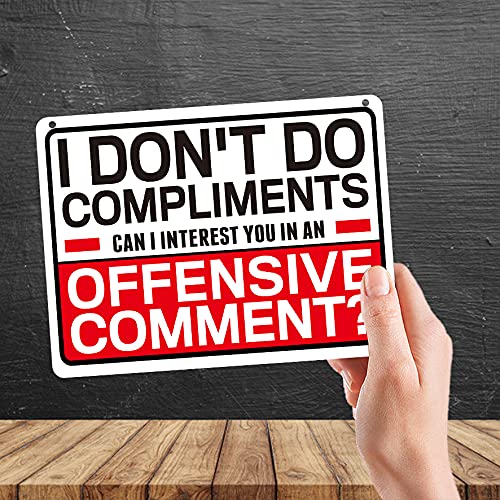 Kruzroyal MP395 I don't do compliments,Can i interest you in an Offensive comment.. Funny Novelty Retro Vintage Metal Wall Sign Plaque 20cm x 15cm