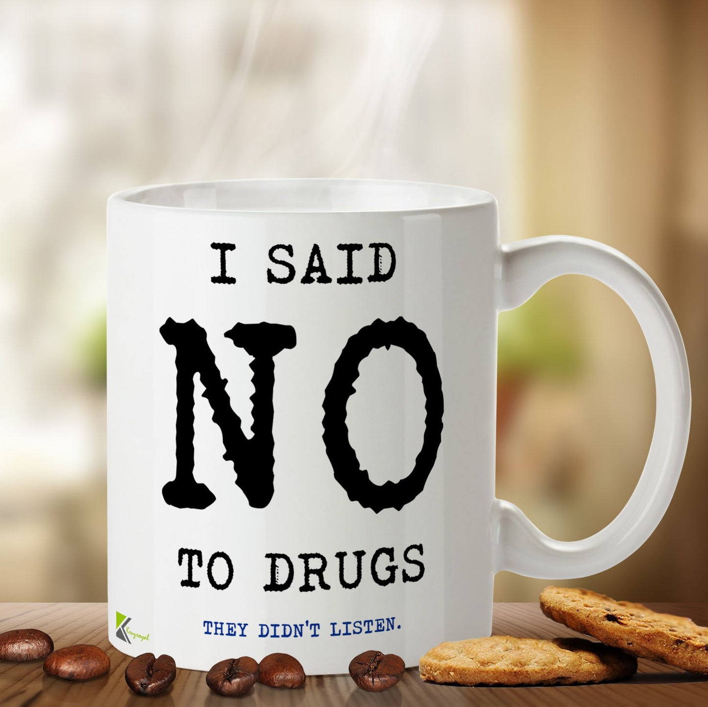 Kruzroyal DZ473 I Said No to Drugs They Didn't Listen Funny Novelty Great Gift Idea Coffee Tea Mug