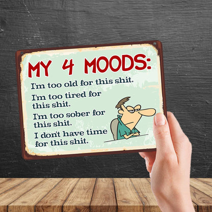 Kruzroyal MP103 My 4 Moods Funny Novelty Retro Vintage Metal Wall Sign Plaque 20cm x 15cm