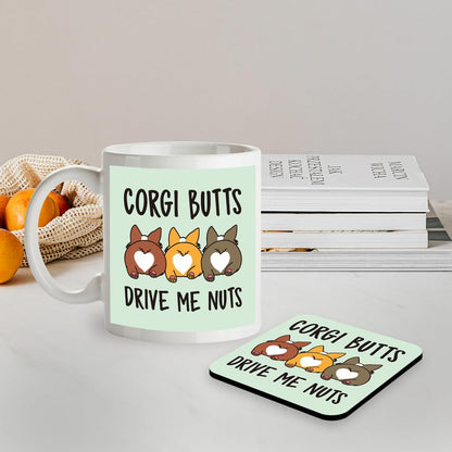 Kruzroyal SM030 Corgi Butts Drive Me Nuts - 11OZ Mug & Matching Coaster Set