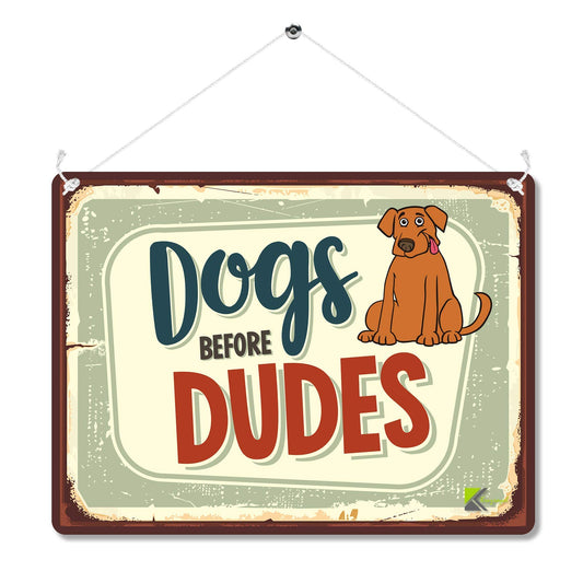 Kruzroyal Dogs Before Dudes Funny Metal Wall Sign, Humorous Pet Lover Plaque Gift, Retro Vintage Tin Decor for Home Office or Bedroom, 20x15cm with Hanging String