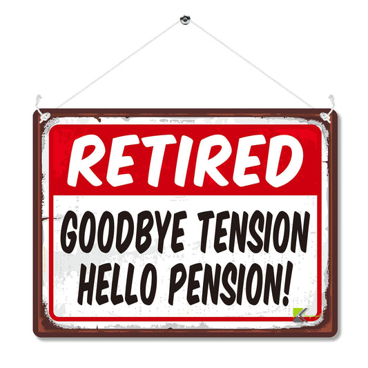 Kruzroyal MP158 Retired : Goodbye tension Hello Pension! Funny Novelty Retro Vintage Metal Wall Sign Plaque 20cm x 15cm