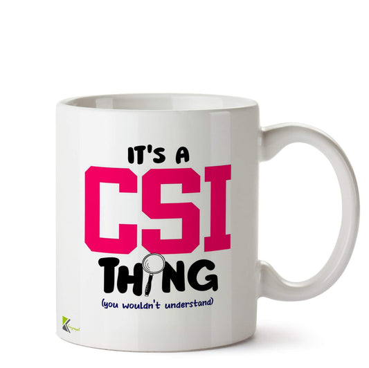 Kruzroyal It's A CSI Thing Mug | Funny Forensic Science Crime Show Gift Ceramic Coffee Tea Cup for Detective Fan, Police, Scientist