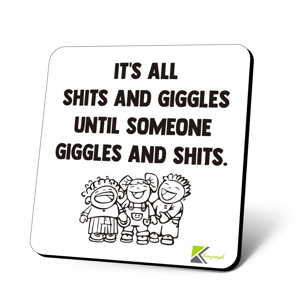 CS792 It's All Shits and Giggles Until Someone Giggles and Shits. Novelty Funny Coffee Tea Drink Gift Glossy MDF Wooden Coaster