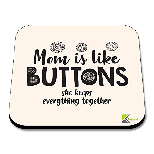 CS298 Mom is Like Buttons she Keeps Everything Together Novelty Funny Coffee Tea Drink Gift Glossy MDF Wooden Coaster