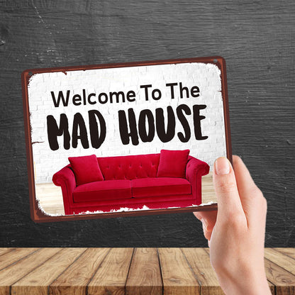 Kruzroyal MP159 Welcome to the MAD HOUSE Funny Novelty Retro Vintage Metal Wall Sign Plaque 20cm x 15cm